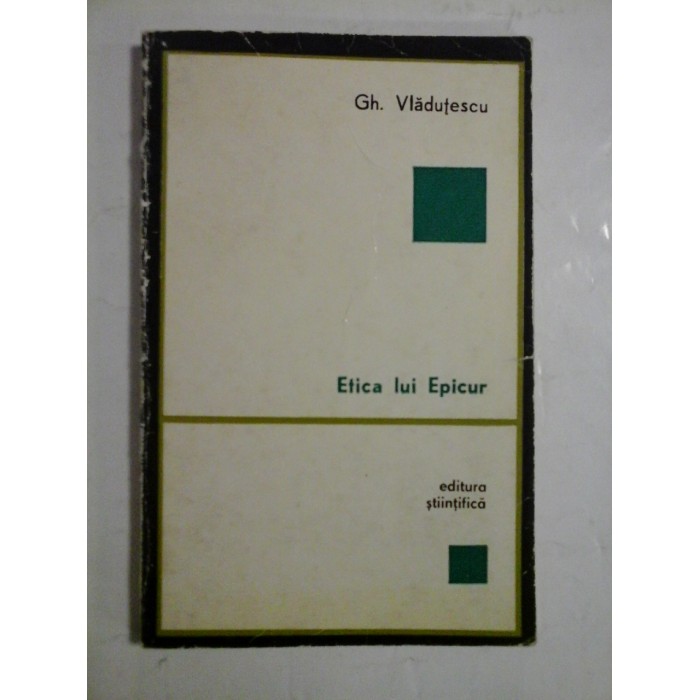 ETICA LUI EPICUR - GH. VLADUTESCU